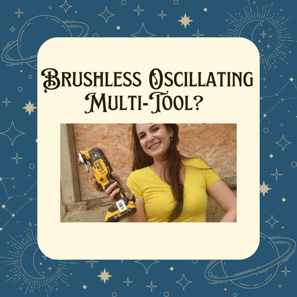 What is a Brushless Oscillating Multi-Tool
