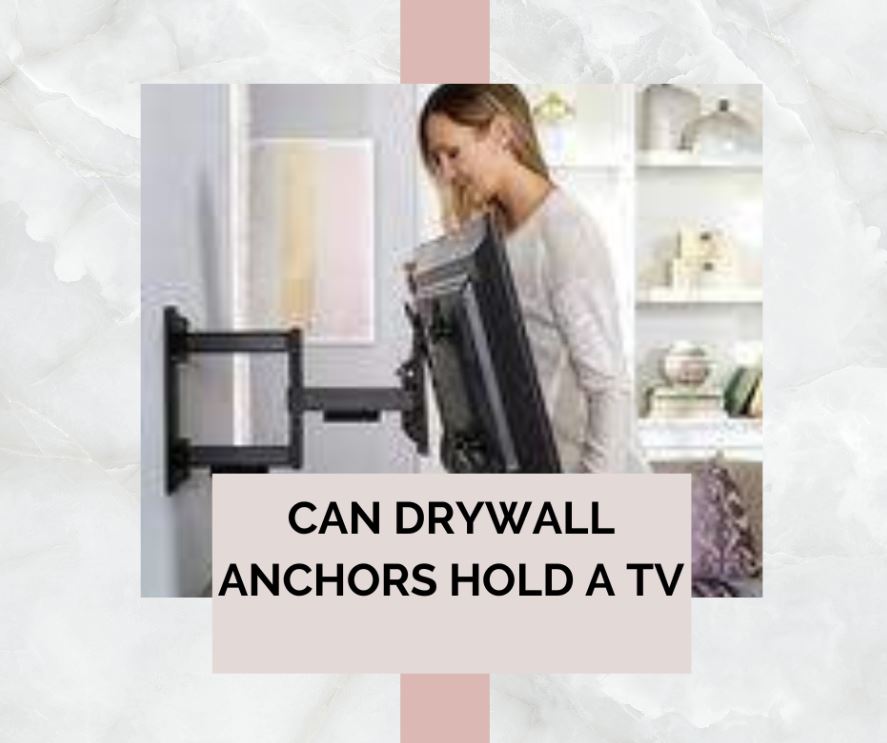 Can Drywall Anchors Hold a TV?