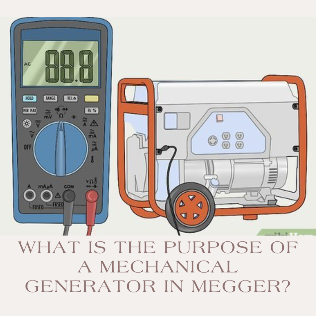 What is the Purpose of a Mechanical Generator in Megger
