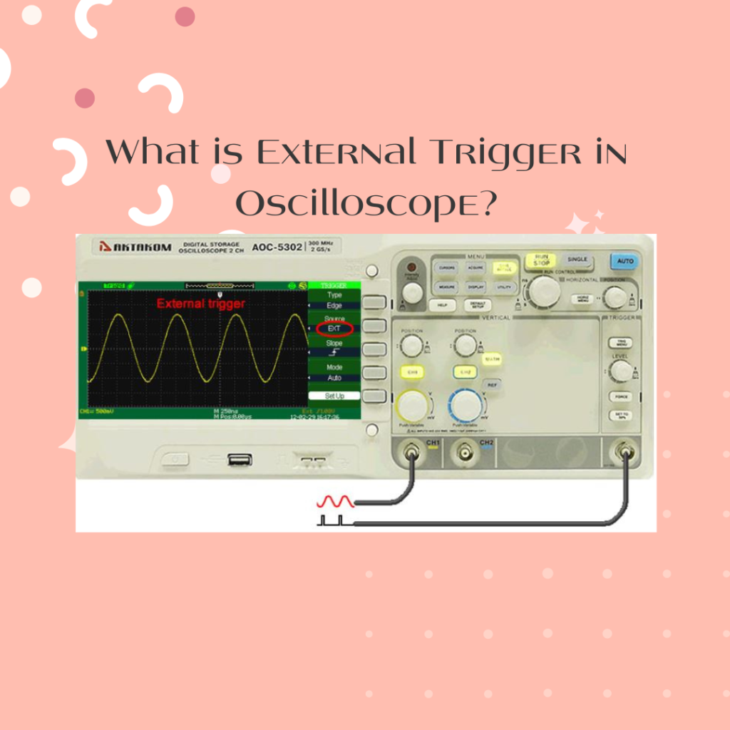 What is External Trigger in Oscilloscope?