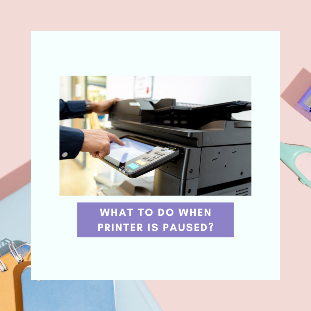 What to Do When Printer is Paused?